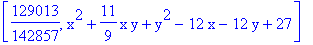 [129013/142857, x^2+11/9*x*y+y^2-12*x-12*y+27]